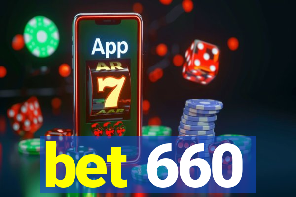 bet 660